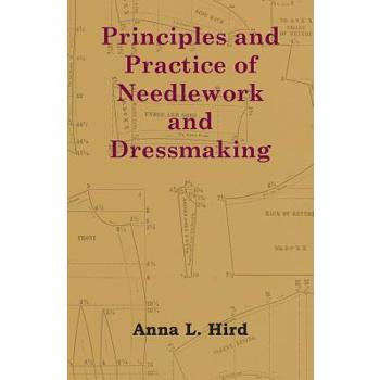 Principles and Practice of Needlework and Dressmaking