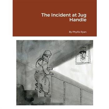 The Incident at Jug Handle