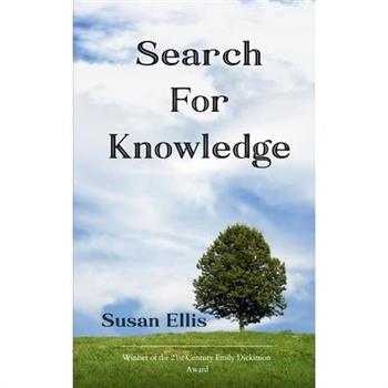 SEARCH FOR KNOWLEDGE a collection of poems