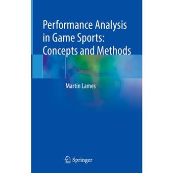 Performance Analysis in Game Sports: Concepts and Methods