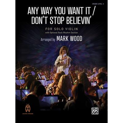 Any Way You Want It / Don’t Stop Believin’