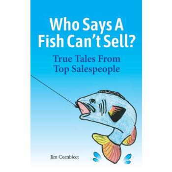 Who Says A Fish Can’t Sell?