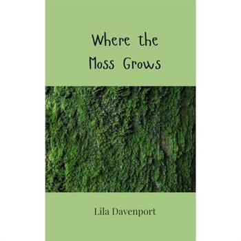 Where the Moss Grows