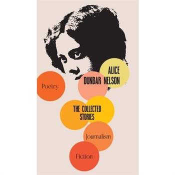 The Collected Stories of Alice Dunbar-Nelson