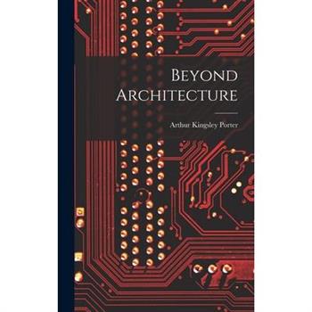 Beyond Architecture