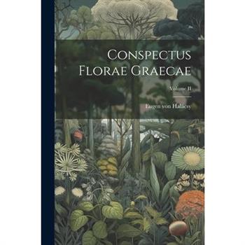 Conspectus Florae Graecae; Volume II