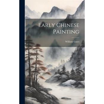 Early Chinese Painting