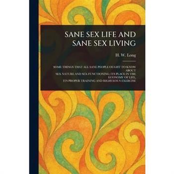 Sane Sex Life and Sane Sex Living