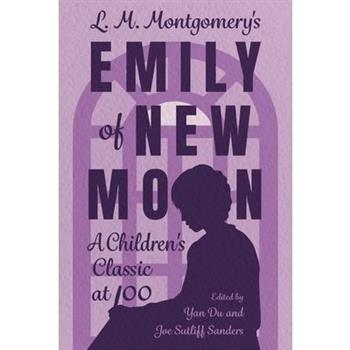 L. M. Montgomery's Emily of New Moon