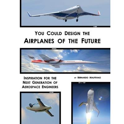You Could Design the Airplanes of the FutureInspiration for the Next Generation of Aerospa