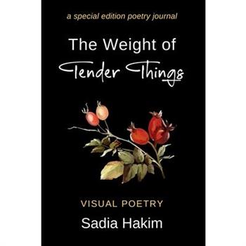 The Weight of Tender Things