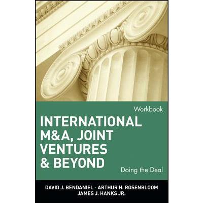 International M&a, Joint Ventures, and Beyond: Doing the Deal, Workbook