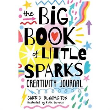 The Big Book of Little Sparks Creativity Journal