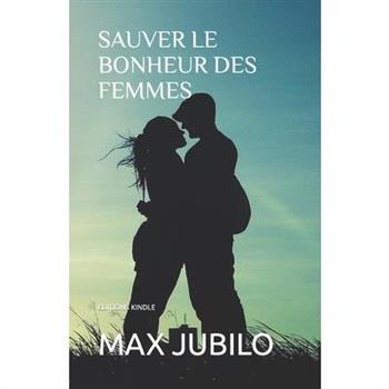 Sauver Le Bonheur Des Femmes