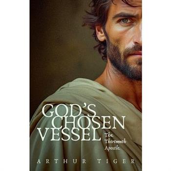 God’s Chosen Vessel