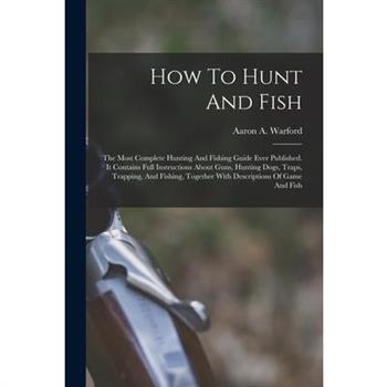 How To Hunt And Fish