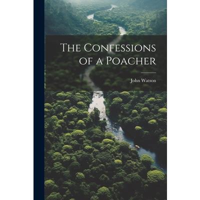 The Confessions of a Poacher