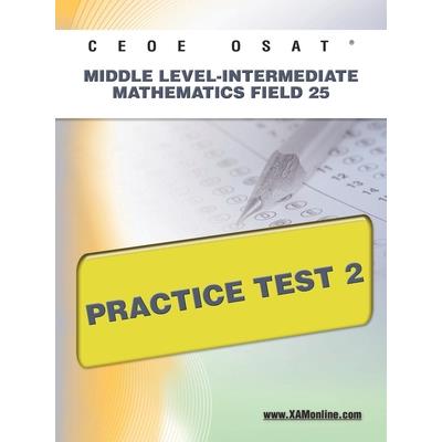 Ceoe Osat Middle Level-Intermediate Mathematics Field 25 Practice Test 2