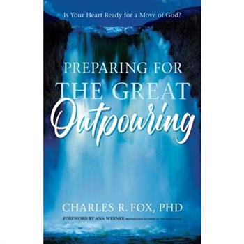 Preparing for the Great Outpouring