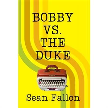 Bobby vs. The Duke