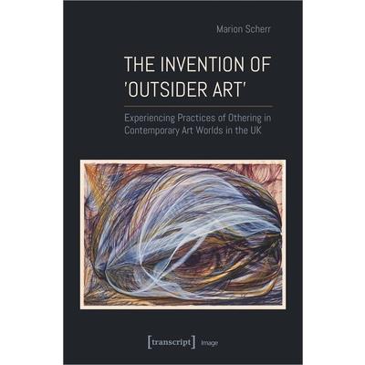 The Invention of ＞Outsider Art