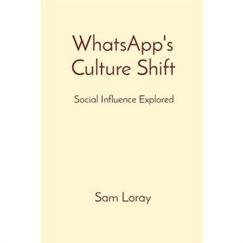 WhatsApp's Culture Shift