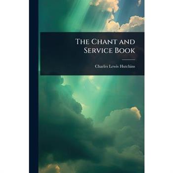 The Chant and Service Book