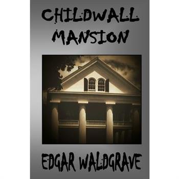 Childwall Mansion - The Witch Chronicles - Rise Of The Dark Witch High King - Book Three