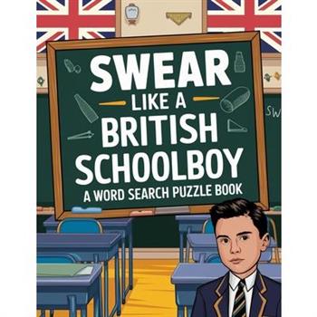 Swear Like A British Schoolboy Word Search