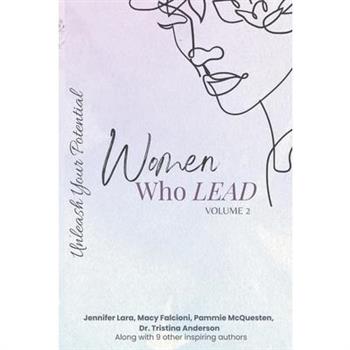 Women Who Lead - Unleash Your Potential