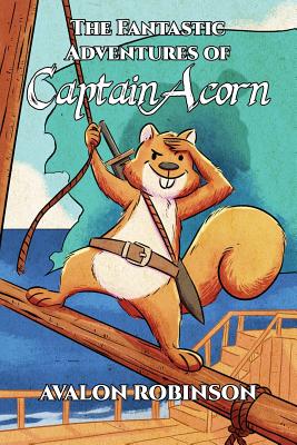 The Fantastic Adventures of Captain Acorn The Fantastic Adventures of Captain Acorn