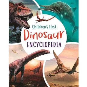 Children’s First Dinosaur Encyclopedia