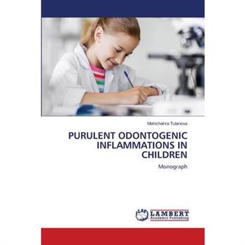Purulent Odontogenic Inflammations in Children