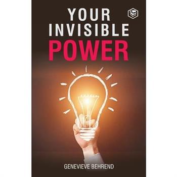 Your Invisible Power