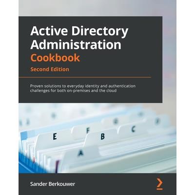 Active Directory Administration Cookbook - Second Edition