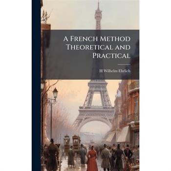 A French Method Theoretical and Practical