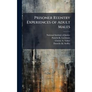 Prisoner Reentry Experiences of Adult Males