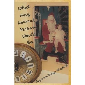 What Any Normal Person Would Do