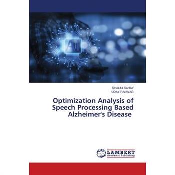 Optimization Analysis of Speech Processing Based Alzheimer's Disease