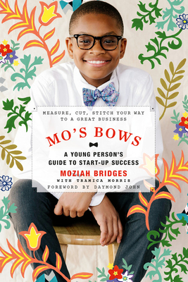 Mo's Bows - a Young Person's Guide to Startup Success