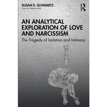 An Analytical Exploration of Love and Narcissism