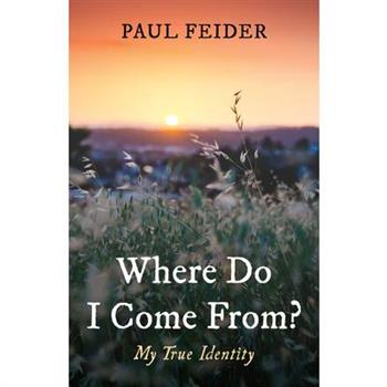 Where Do I Come From?