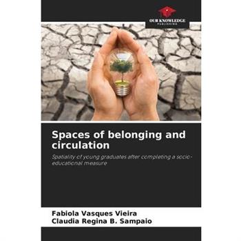 Spaces of belonging and circulation