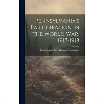 Pennsylvania's Participation in the World war, 1917-1918