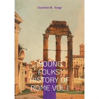Young Folks’ History Of Rome Vol.I