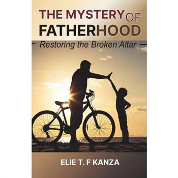 The Mystery of Fatherhood