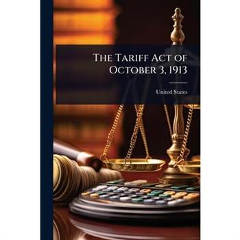 The Tariff Act of October 3, 1913