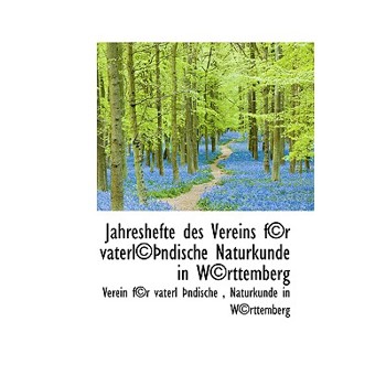 Jahreshefte Des Vereins F(c)R Vaterl(c) Ndische Naturkunde in W(c)Rttemberg