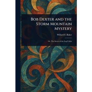 Bob Dexter and the Storm Mountain Mystery
