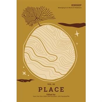 Kinship: Belonging in a World of Relations, Vol. 2 - Place